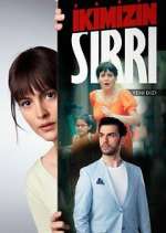 Watch İkimizin Sırrı Movie2k