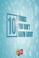 Watch 10 Things You Don't Know About Movie2k