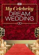 Watch My Celebrity Dream Wedding Movie2k