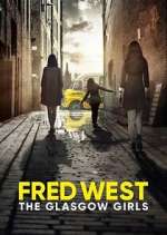 Watch Fred West: The Glasgow Girls Movie2k