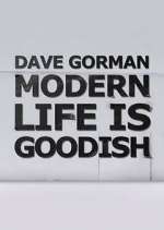 Watch Dave Gorman: Modern Life is Goodish Movie2k