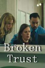 Watch Broken Trust Movie2k