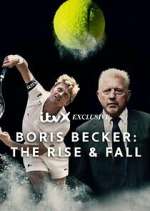 Watch Boris Becker: The Rise and Fall Movie2k