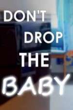 Watch Don't Drop the Baby Movie2k