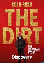 Watch Gold Rush The Dirt: The Hoffman Story Movie2k