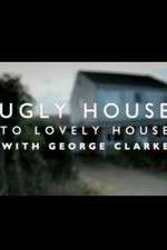 Watch Ugly House to Lovely House with George Clarke Movie2k