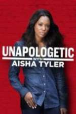 Watch Unapologetic with Aisha Tyler Movie2k