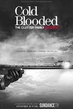 Watch Cold Blooded: The Clutter Family Murders Movie2k