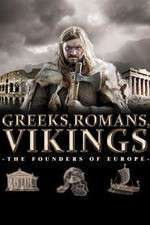 Watch Greeks, Romans, Vikings: The Founders of Europe Movie2k