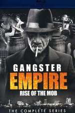 Watch Gangster Empire Rise of the Mob Movie2k