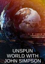Watch Unspun World with John Simpson Movie2k