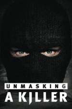 Watch Unmasking a Killer Movie2k