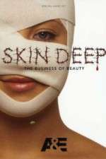 Watch Skin Deep: The Business of Beauty Movie2k