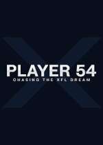 Watch Player 54: Chasing the XFL Dream Movie2k