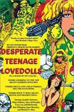 Watch Desperate Teenage Lovedolls Movie2k