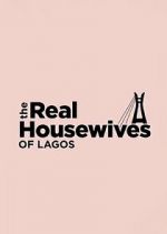 Watch The Real Housewives of Lagos Movie2k