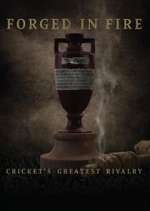 Watch Forged in Fire: Cricket's Greatest Rivalry Movie2k