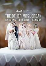 Watch The Other Mrs Jordan – Catching the Ultimate Conman Movie2k