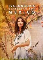 Watch Eva Longoria: Searching for Mexico Movie2k