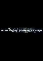 Watch Building the Future Movie2k