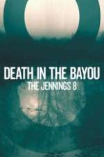 Watch Death in the Bayou: The Jennings 8 Movie2k