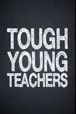 Watch Tough Young Teachers Movie2k