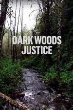 Watch Dark Woods Justice Movie2k