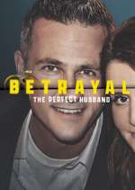 Watch Betrayal: The Perfect Husband Movie2k