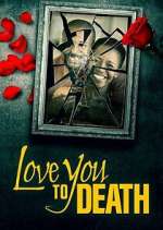 Watch Love You to Death Movie2k