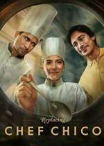 Watch Replacing Chef Chico Movie2k