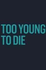 Watch Too Young to Die Movie2k