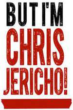 Watch But I'm Chris Jericho! Movie2k