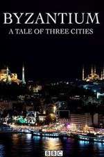 Watch Byzantium a Tale of Three Cities Movie2k