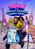 Watch Trippin' with Anthony Anderson and Mama Doris Movie2k