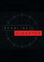 Watch Deadline to Disaster Movie2k