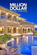 Watch Million Dollar House Hunters Movie2k