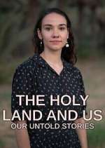 Watch The Holy Land and Us - Our Untold Stories Movie2k