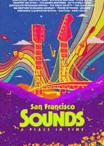 Watch San Francisco Sounds: A Place in Time Movie2k