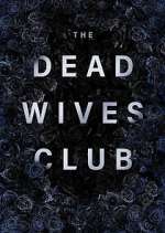 Watch The Dead Wives Club Movie2k