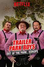 Watch Trailer Park Boys: Out of the Park Movie2k