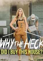 Watch Why the Heck Did I Buy This House? Movie2k