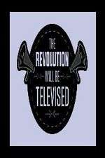 Watch The Revolution Will Be Televised Movie2k