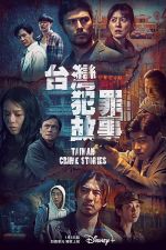 Watch Taiwan Crime Stories Movie2k