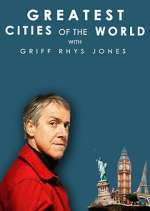 Watch Greatest Cities of the World with Griff Rhys Jones Movie2k