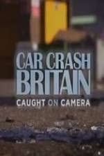 Watch Car Crash Britain Movie2k