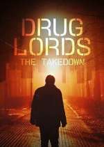 Watch Drug Lords: The Takedown Movie2k