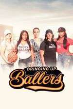 Watch Bringing Up Ballers Movie2k