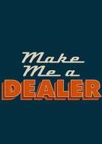 Watch Make Me a Dealer Movie2k