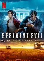 Watch RESIDENT EVIL: Infinite Darkness Movie2k