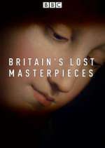 Watch Britain's Lost Masterpieces Movie2k